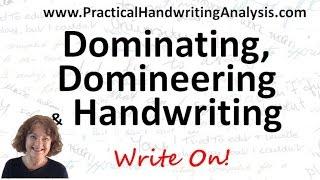 Domineering and Dominating from Handwriting Analysis Graphology