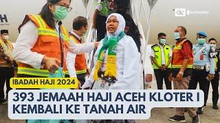 393 Jemaah Haji Kloter Pertama Tiba di Aceh