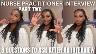 8 QUESTIONS TO ASK AFTER A NURSE PRACTITIONER JOB INTERVIEW | NANDI R.