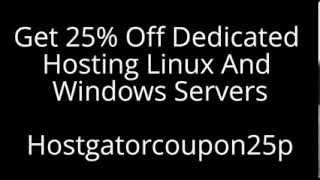 Hostgator Dedicated Server Coupon Code 2014 |Get 25% Off Dedicated Hosting Linux And Windows Servers