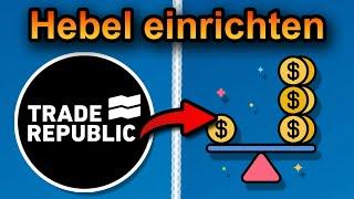 Trade Republic Hebel einstellen 2025 (schnell & einfach)