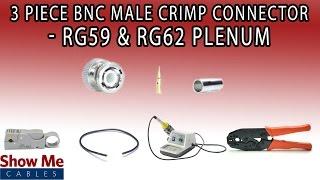 3 Piece BNC Male Crimp Connector For RG59 & RG62 Plenum - Perfect For DIY Installs!