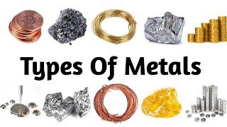 Types Of Metal with Pictures And Names In English|Understanding Metals