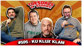 Ku Klux Klam | Tuesdays With Stories #595 w/ Mark Normand & Joe List