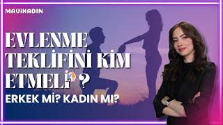 EVLENME TEKLİFİ KADINDAN MI GELMELİ, ERKEKTEN Mİ? #evlilikteklifi