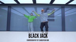 BLACKJACK - Choreography by SangHyun Kim