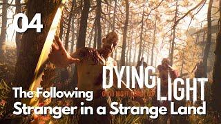 Dying Light The Following Walkthrough - Stranger in a Strange Land