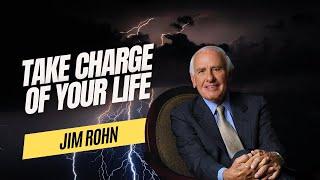 Jim Rohn Motivation: TAKE CHARGE OF YOUR LIFE