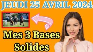 Jeudi 25/04 Pronostics Quinté + PMU: Découvrez mes Bases Incontournables + Chevaux de Complément|