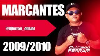 MARCANTES - 2009/ 2010 - DJ DIEGO FERRARI