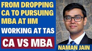 From Dropping CA To Pursuing MBA At IIM | Working At Tata Administrative Services | Ft. Naman Jain