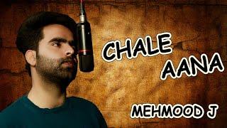 Chale Ana | Mehmood J | Tiktok | Cover Songs | New Song Song 2020