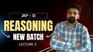 JKP - Sub Inspector 2024 : Reasoning Lecture 3 | JKSSB Online Course 