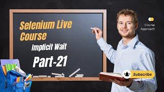 Selenium Course For Beginners Implicit Wait || Selenium Tutorial Free Part 21