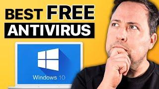 Best FREE Antivirus Protection for Windows 10 [Still Best in 2025]