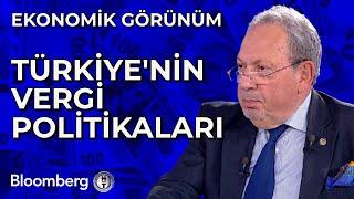 Ekonomik Görünüm - Türkiye'nin Vergi Politikaları | 21 Ekim 2024