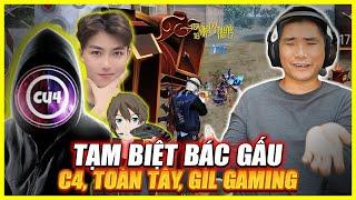 TẠM BIỆT BÁC GẤU , C4 , TOÀN TÂY , GILL GAMING !