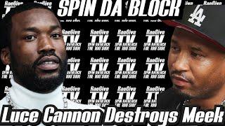 Luce Cannon Blazes Bricc & Meek Mill & Says When He Gave Meek His Chain Back He Was a Polite Buster