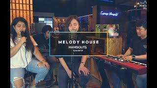 Melody House Hangouts | EP3 "Paubaya" by Moira Cover