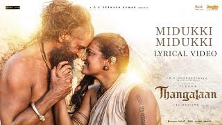 Midukki Midukki - Lyrical Video | Thangalaan | Chiyaan Vikram | PaRanjith | GV Prakash Kumar