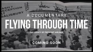 Coming Soon - Flying Through Time: The Legacy of Piedmont Airlines