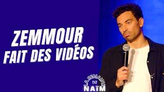 Zemmour fait des vidéos - La semaine de Naïm