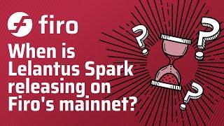 When is Lelantus Spark releasing on Firo's mainnet?