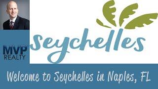 Introducing Seychelles in Naples, Florida by Daniel Bussard with MVP Realty