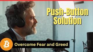 Overcome Fear and Greed in Trading with This PUSH BUTTON Solution