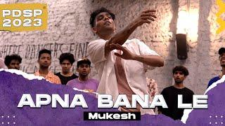 "Apna Bana Le" Dance Video | Mukesh Gupta | PDSP'23 | Big Dance