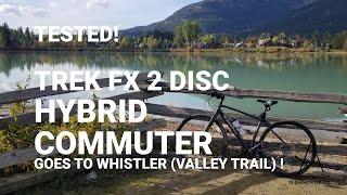 TREK FX 2 DISC HYBRID COMMUTER GOES TO WHISTLER #CYCLING #BIKE #BIKES #BIKING #BICYCLE #trekbikes