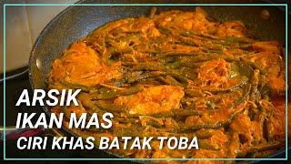 RESEP ARSIK IKAN MAS CIRI KHAS BATAK TOBA YANG PALING ENAK, NIKMAT BIKIN NAGIH