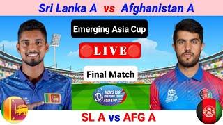 Sri Lanka A Vs Afghanistan A Live | Emerging Asia Cup Live | Ind A vs Afg A Live Match Today