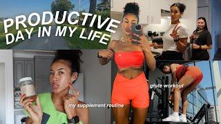 PRODUCTIVE DAY IN MY LIFE VLOG: daily supplement routine, glute workout, girls night!