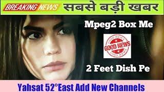 Big Breaking News Yahsat 52°East New Channels Add - Setia Free Dish