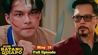 FPJ's Batang Quiapo MAY 15, 2025 Advance Episode Trailer | Batang Quiapo Coco Martin