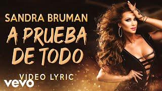 Sandra Bruman - A Prueba De Todo (Video Lyric)