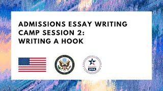 Admissions Essay Writing Camp Session: writing a hook