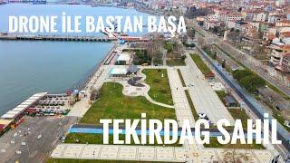 Baştan Başa Tekirdağ Süleymanpaşa Sahil - Drone ile Havadan Marmara Denizi