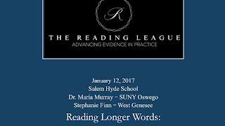 Reading League Event - January 12, 2017 - Reading Longer Words: Syllable Types and Irregular Sounds