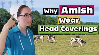 The Amish Strict Beliefs on Head Coverings