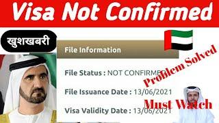 UAE Visa File Status Not Confirmed Meaning | Visa Status Not Confirmed What To Do | UAE Visa Update