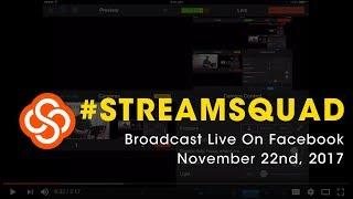 #StreamSquad | November 22nd, 2017