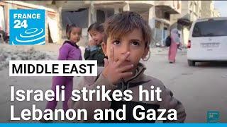 Israeli strikes hit Lebanon and Gaza • FRANCE 24 English