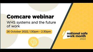 Comcare webinar: WHS systems and the future of work