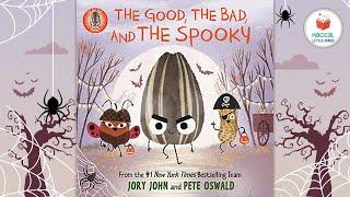    The Good, the Bad and The Spooky  Kids Book Read Aloud Story