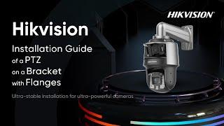 Installation Guide of a PTZ on a Bracket with Flanges