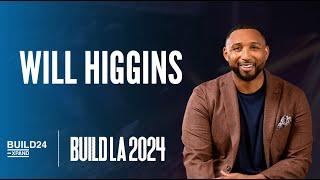 BUILD24 LA | Will Higgins