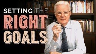 Setting the Right Goals | Bob Proctor