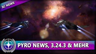 PYRO NEWS, 3.24.3, 4.0 & MEHR | SC MONATSREPORT 10/2024 ⭐ STAR CITIZEN NEWS [Spezial] Deutsch/German